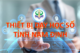 CUỘC THI XÂY DỰNG THIẾT BỊ DẠY HỌC SỐ TỈNH NAM ĐỊNH NĂM 2024 - CƠ HỘI SÁNG TẠO KHÔNG GIỚI HẠN